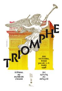 TRIOMPHE Des victoires | Rome 400 av. J.-C. > Paris 1998. Du 27 novembre 2015 au 16 mai 2016 à Epinal. Vosges. 